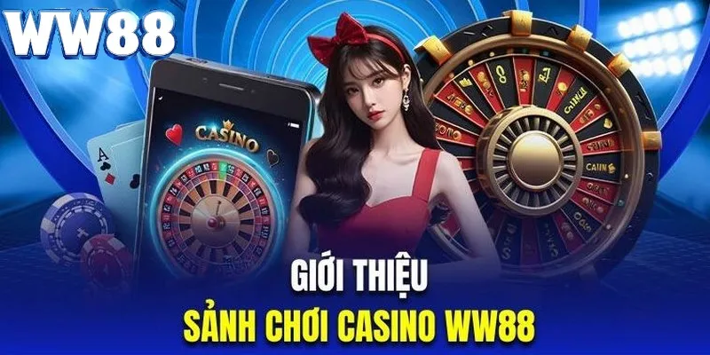 Khám phá luật chơi cơ bản và cách hoạt động của casino ww88