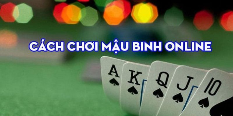 Xếp theo cách thú phé đôi để nâng cao hiệu quả khi chơi Mậu Binh